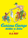 Cover image for Curious George Rides a Bike (Read-aloud)